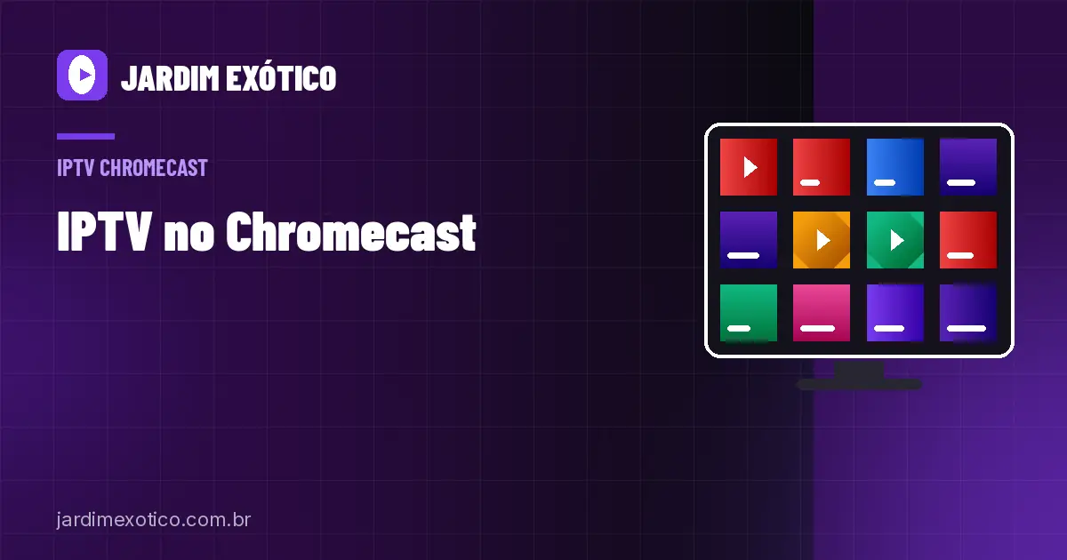 IPTV no Chromecast: Google TV e Espelhamento do Celular