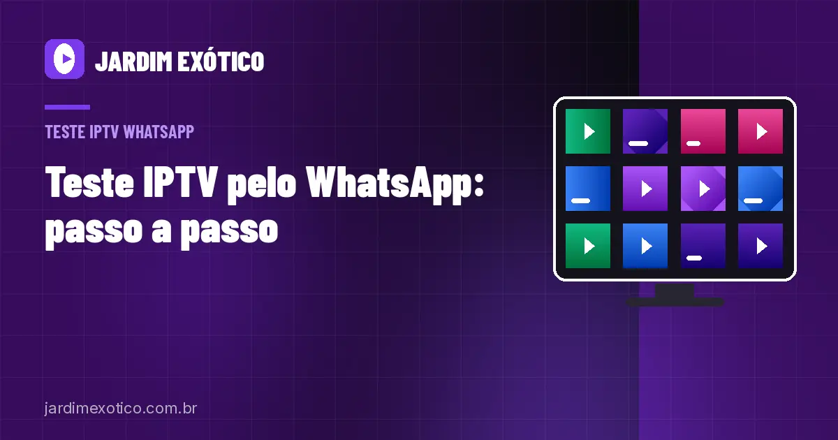 Teste IPTV pelo WhatsApp: Como Pedir, Receber e Ativar na TV