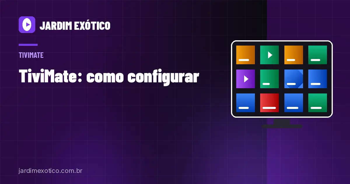 TiviMate: Como Configurar o Melhor EPG para Android TV e TV Box