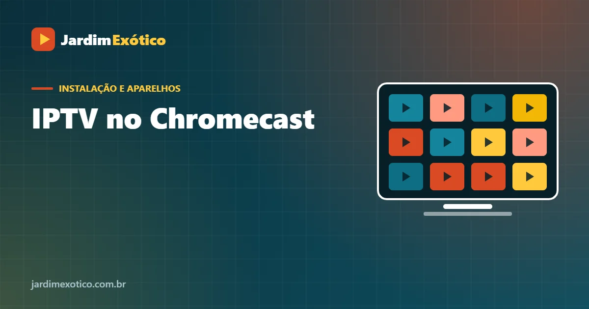 IPTV no Chromecast: Google TV e Espelhamento do Celular